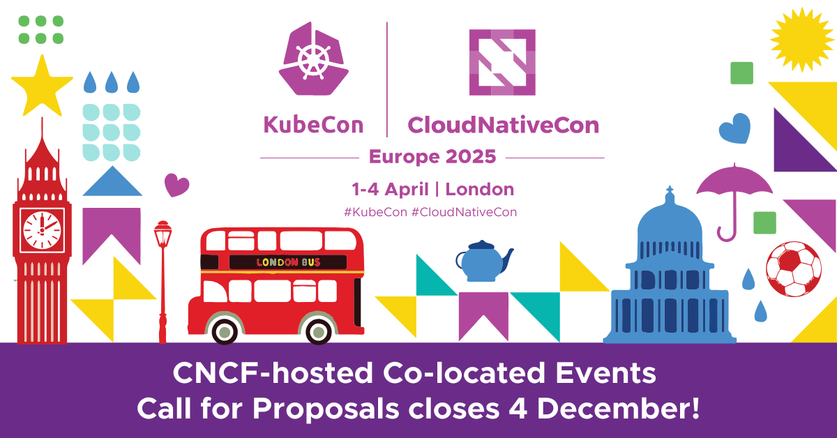 KubeCon EU 2025_CNCF-hosted co-lo CFP closes (1)